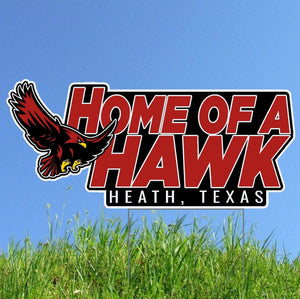Home of a Hawk Lawn Sign