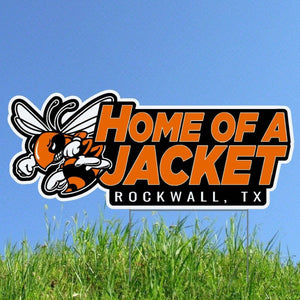 A2061 HOME OF A JACKET ROCKWALL LAWN SIGN